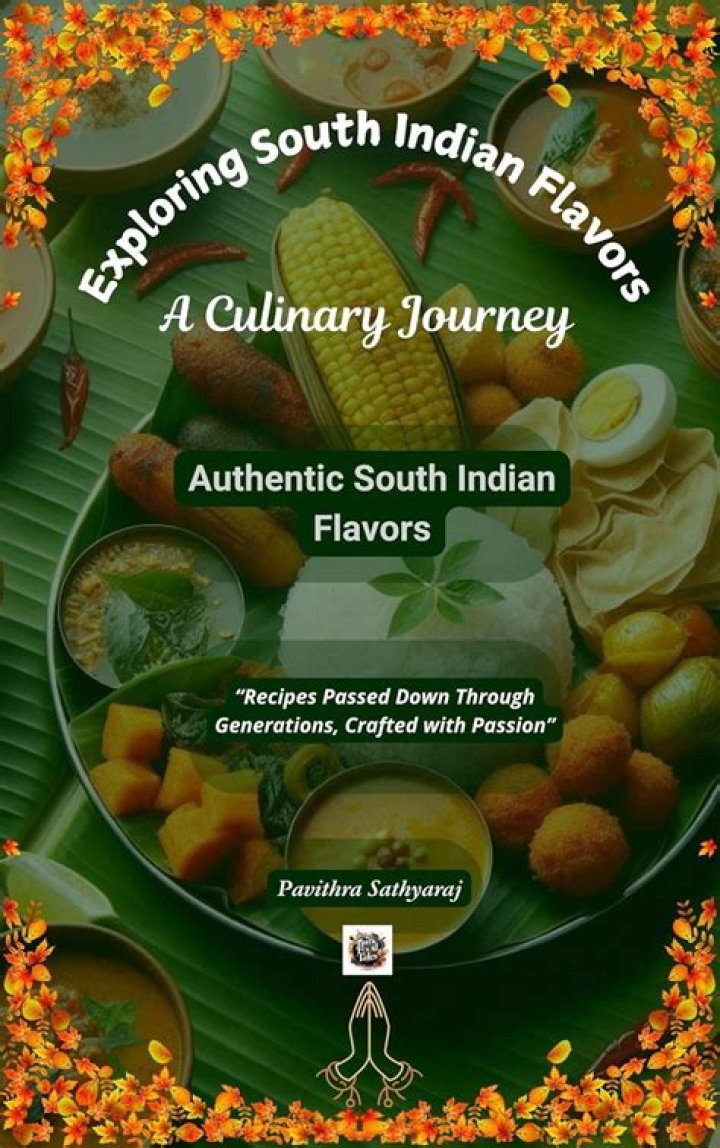 A Culinary Journey Into South Indian Flavors